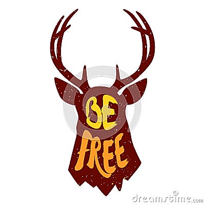 Silhouette of deer head with colored text Be Free. Vector illustration Vector Illustration