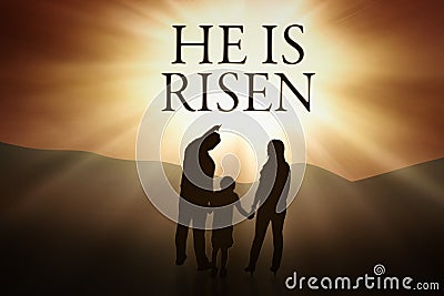 Silhouette of family and text He is risen Stock Photo