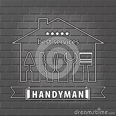 Silhouette of a house with tools for repair. Handyman logo on brick wall background in grey. Vector Illustration