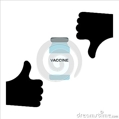 Silhouette symbol vacine vial and thumbs up, thumbs down. Injection forbidden, anti vaccination, stop vaccine. Dilemma Vector Illustration