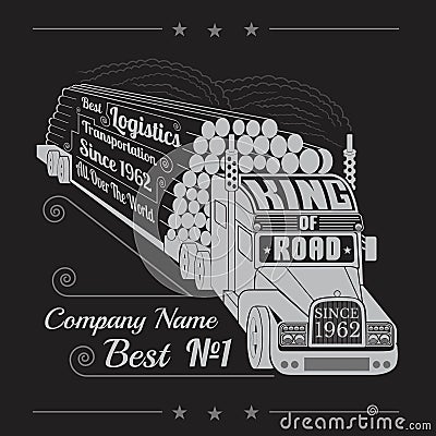 Silhouette of truck with trailer of logs or timber and lettering king of road Vector Illustration