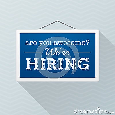 Simple blue sign with text `we`re hiring` hanging on a gray office wall. Human Resources, employment concept Vector Illustration