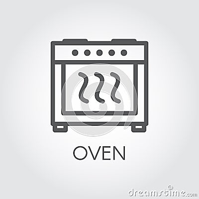 Simple linear icon of oven. Cooking equipment graphic label. Vector illustration Vector Illustration