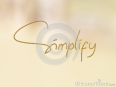 Simplify, Motivational Business Words Quotes Concept Stock Photo