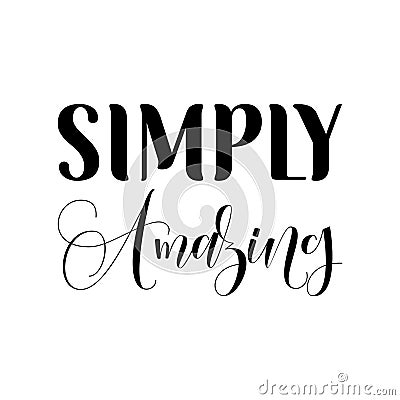 simply amazing black letter quote Vector Illustration