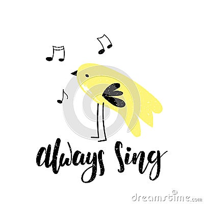 Always sing. Vector Illustration