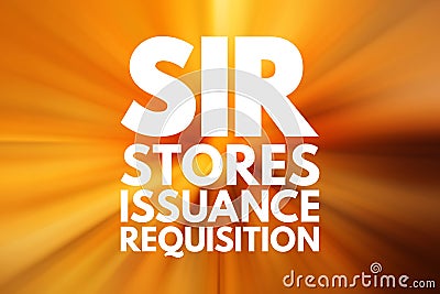 SIR - Stores Issuance Requisition acronym, business concept background Stock Photo