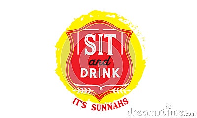 Sit and drink it`s sunnahs Vector Illustration