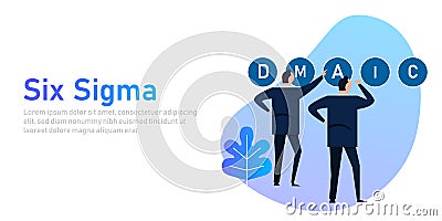 Six sigma a concept of process business improvement through DMAIC strategy. Businessman working on. Vector Illustration