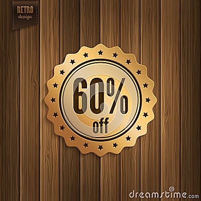 Sixty percent offer. Discount badge on wooden background Vector Illustration