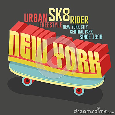 Skateboarding New York t-shirt graphic design. Vector Vector Illustration