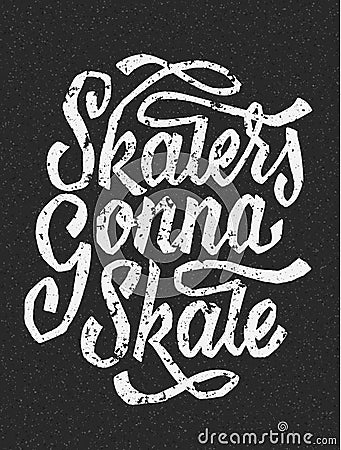 Skaters Gonna Skate Vector Illustration
