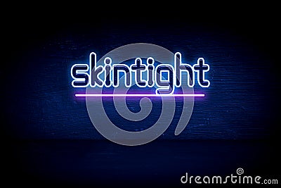 skintight - blue neon announcement signboard Stock Photo