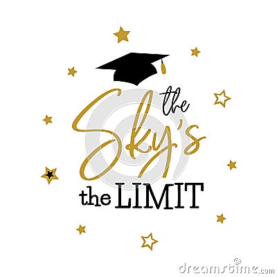 The sky the limit Congrats Graduates class Vector Illustration