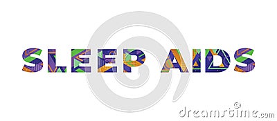 Sleep Aids Concept Retro Colorful Word Art Illustration Vector Illustration