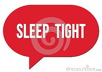 SLEEP TIGHT text written in a red speech bubble Stock Photo