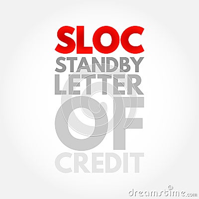 SLOC Standby Letter Of Credit - legal document that guarantees a bank's commitment of payment to a seller Stock Photo