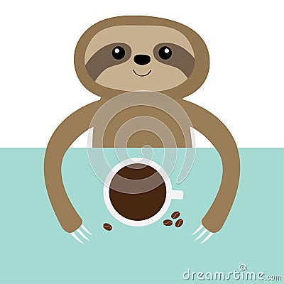 Sloth and coffee cup. Teacup on table. Cute cartoon kawaii funny lazy baby character. Wild jungle animal collection. Slow down. Vector Illustration