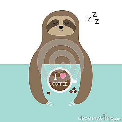 Sloth sleeping. I love coffee cup. Sleep sign zzz. Teacup on table. Top aerial view. Cute cartoon lazy baby character. Wild jungle Vector Illustration