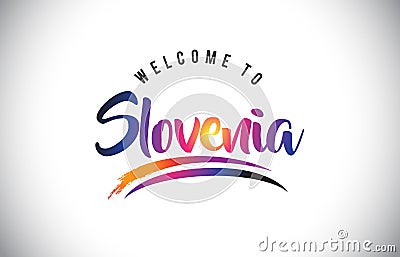 Slovenia Welcome To Message in Purple Vibrant Modern Colors. Vector Illustration