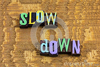 Slow down relax stress free chill keep calm Stock Photo