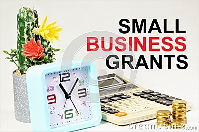 Small business grants. The inscription of the motivation concept Stock Photo