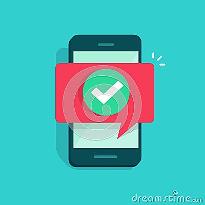 Smartphone and checkmark vector illustration, flat mobile phone approved tick notification, idea of successful update Vector Illustration