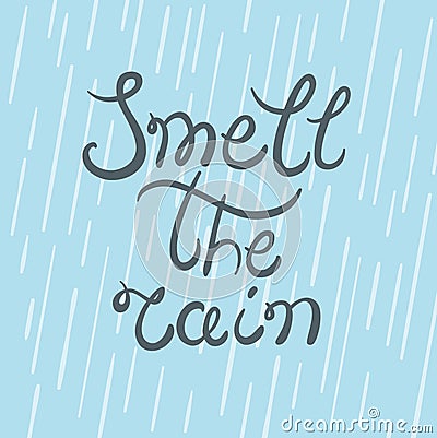 Smell the rain typography poster Vector Illustration