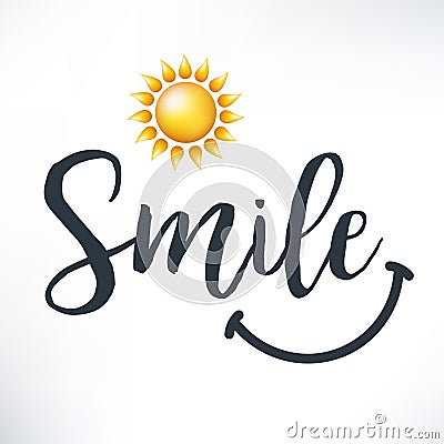 Smile. Calligraphy phrase with hand drawn smile and sun. Vector Illustration