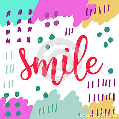 Smile. Handwritten lettering isolated on white. Vector Illustration