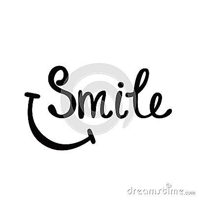 Smile. Inspirational quote about happy. Vector Illustration