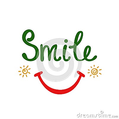 Smile. Inspirational quote about happy. Vector Illustration