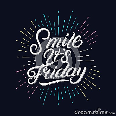 Smile its Friday hand written lettering Vector Illustration