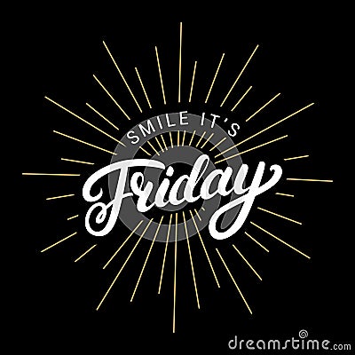 Smile its friday hand written lettering. Vector Illustration