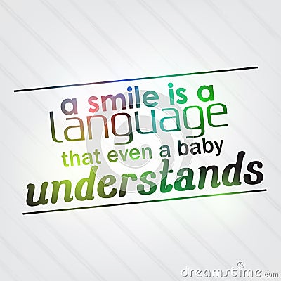 Smile is a language that even a baby understands Vector Illustration