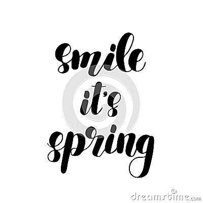 Smile it s spring. Lettering illustration. Vector Illustration