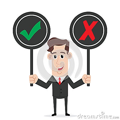 Smiling businessman holding right and wrong sign Vector Illustration