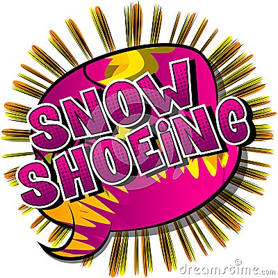 Snow Shoeing - Comic book style words. Stock Photo