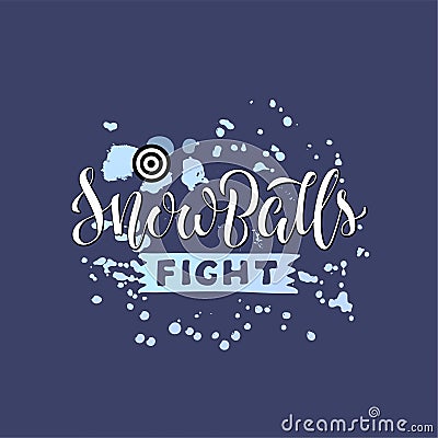 Snowballs fight creative lettering on blue background Vector Illustration