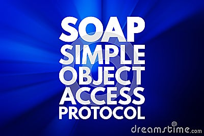 SOAP - Simple Object Access Protocol acronym, technology concept background Stock Photo