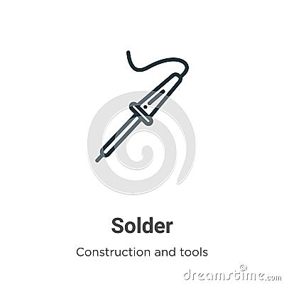 Solder outline vector icon. Thin line black solder icon, flat vector simple element illustration from editable construction and Vector Illustration