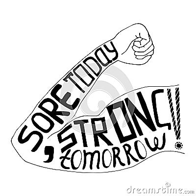 Sore today strong tomorrow lettering Vector Illustration