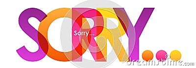 SORRY... colorful overlapping letters vector banner Stock Photo