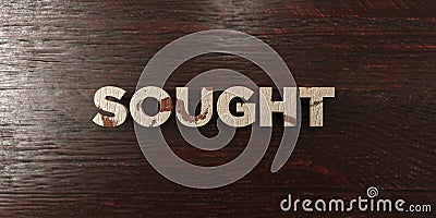 Sought - grungy wooden headline on Maple - 3D rendered royalty free stock image Stock Photo