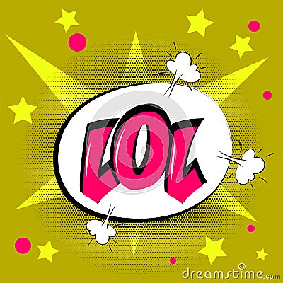 Sound bubble speech lettering Lol pop art Vector Illustration