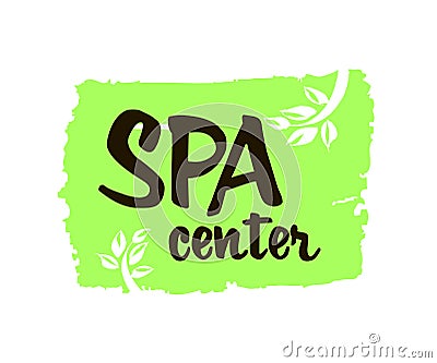 Spa center. Ink hand drawn lettering with a green leaf. Modern brush vector calligraphy Vector Illustration