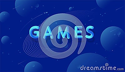 Space background with the inscription Games Cartoon Illustration