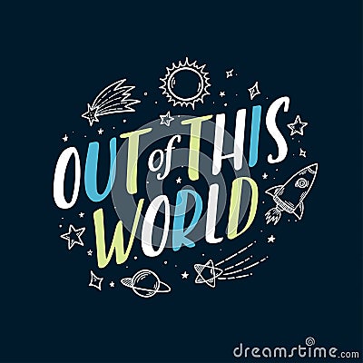 Space theme doodle slogan. Vector illustration. Vector Illustration