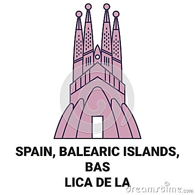 Spain, Balearic Islands, Baslica De La Sagrada Famlia travel landmark vector illustration Vector Illustration