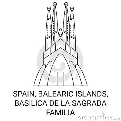 Spain, Balearic Islands, Baslica De La Sagrada Famlia travel landmark vector illustration Vector Illustration